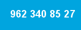 962 340 85 27